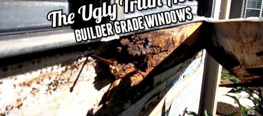 ugly-truth-about-builder-grade-windows